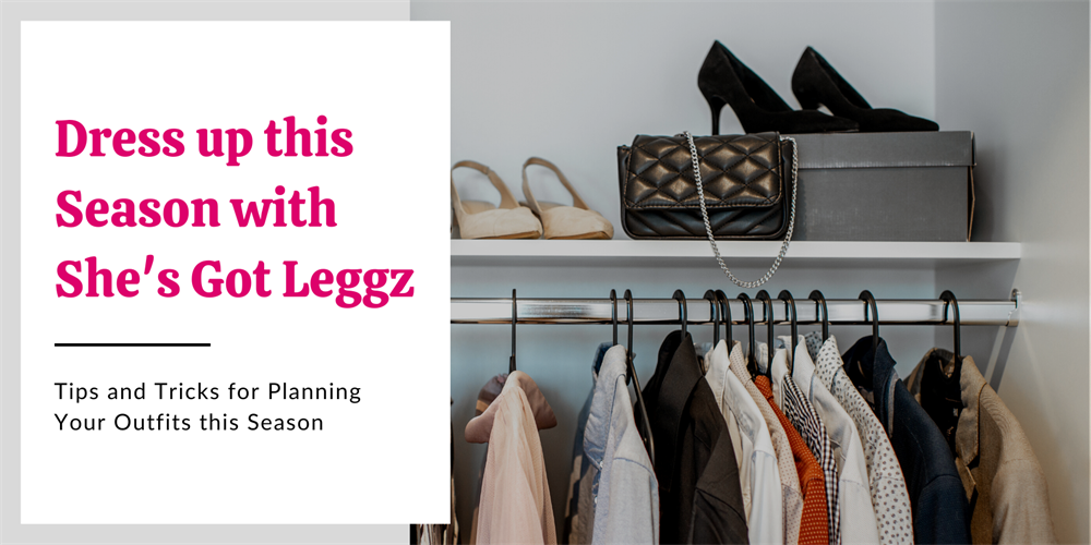 Dress Up this Season with She’s Got Leggz